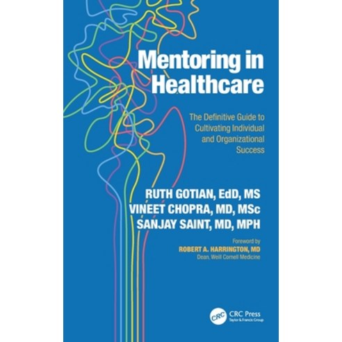 (영문도서)Mentoring in Healthcare: The Definitive Guide to Cultivating Individual and Orga... Hardcover, CRC Press, English, 9781041007104
