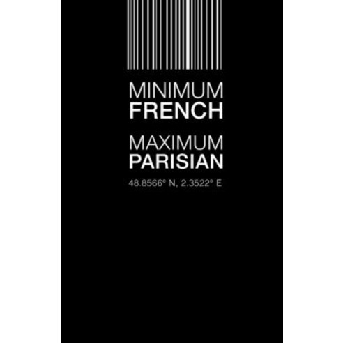 (영문도서)Minimum French Maximum Parisian Paperback, Rita Sant Valentinas, English, 9791098650406