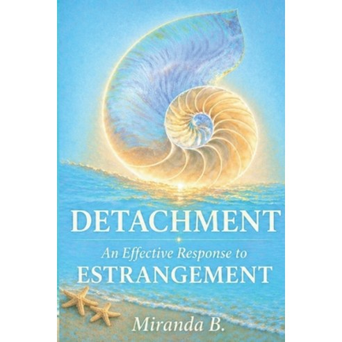 (영문도서)Detachment: An Effective Response to Estrangement Paperback, Miranda B., English, 9798995800408