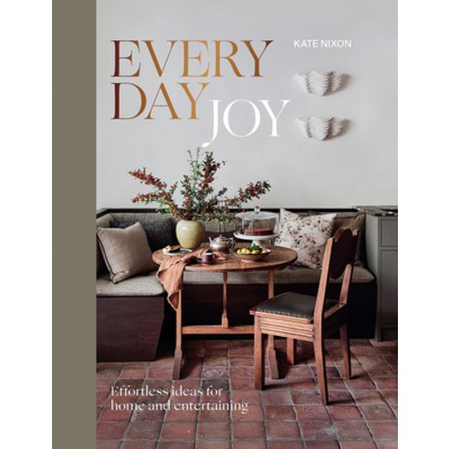 (영문도서)Everyday Joy: Effortless Ideas for Home and Entertaining Hardcover, Hardie Grant Books, English, 9781761451553