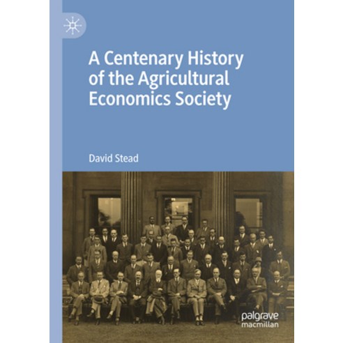 (영문도서)A Centenary History of the Agricultural Economics Society Hardcover, Palgrave MacMillan, English, 9783032167262