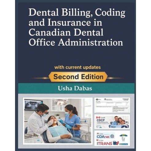 (영문도서)Dental Billing Coding and Insurance in Canadian Dental Office Administration: w... Paperback, Independently Published, English, 9798189198014