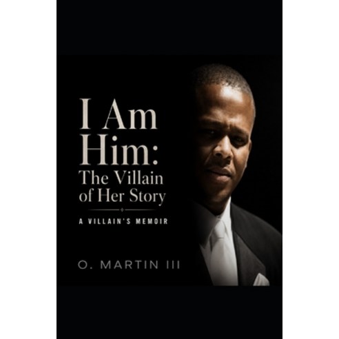(영문도서)I Am Him: The Villain of Her Story Paperback, Independently Published, English, 9798184573373