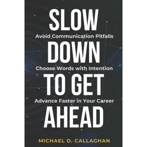 (영문도서)Slow Down to Get Ahead Paperback, Independently Published, English, 9798250721233