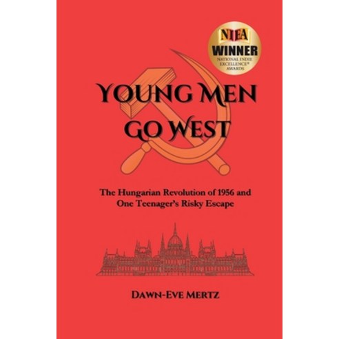 (영문도서)Young Men Go West: The Hungarian Revolution of 1956 and One Teenager's Risky Escape Paperback, Kleo Press, English, 9781964781037