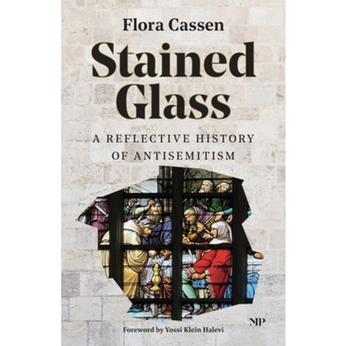 (영문도서)Stained Glass: A Reflective History of Antisemitism Paperback, New Jewish Press, English, 9781487557898