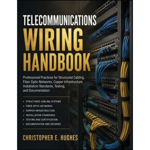 (영문도서)Telecommunications Wiring Handbook: Professional Practices for Structured Cablin... Paperback, Independently Published, English, 9798189452192