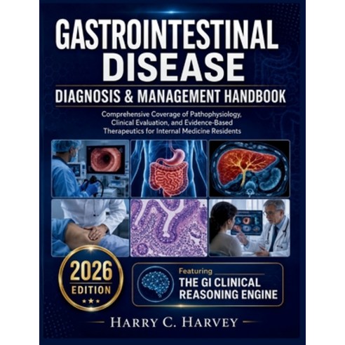 (영문도서)Gastrointestinal Disease Diagnosis & Management Handbook: Comprehensive Coverage... Paperback, Independently Published, English, 9798197774026