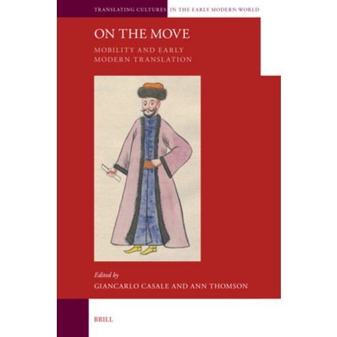 (영문도서)On the Move: Mobility and Early Modern Translation Hardcover, Brill, English, 9789004731790