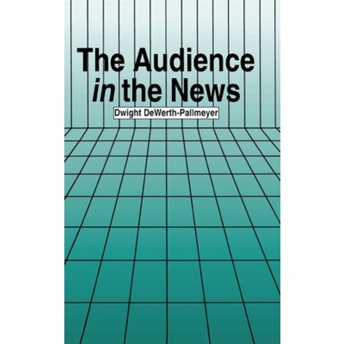 (영문도서)The Audience in the News Hardcover, Routledge, English, 9780805821109