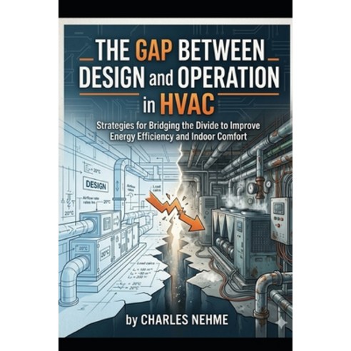 (영문도서)The Gap Between Design and Operation in HVAC Paperback, Independently Published, English, 9798195563660
