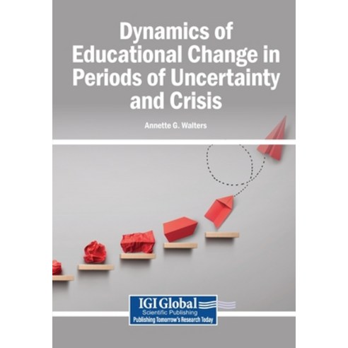 (영문도서)Dynamics of Educational Change in Periods of Uncertainty and Crisis Paperback, English, 9798337313511