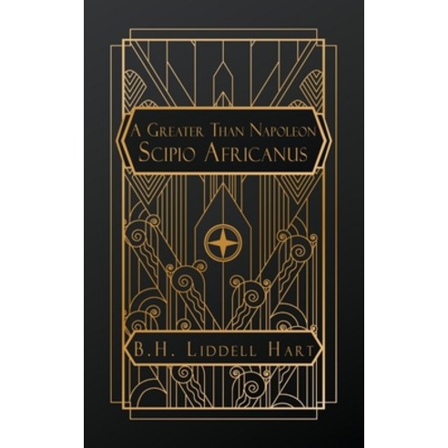 (영문도서)A Greater than Napoleon: Scipio Africanus Paperback, Natal Publishing, LLC, English, 9798295567100