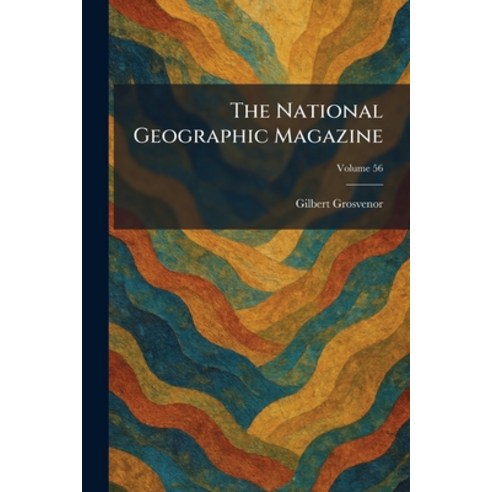 (영문도서)The National Geographic Magazine Paperback, Tradd Street Press, English, 9781025863917