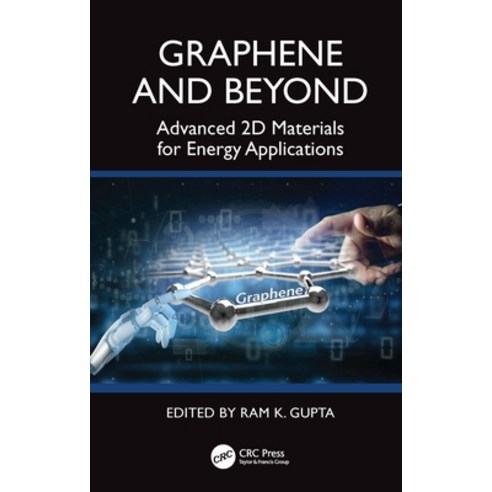 (영문도서)Graphene and Beyond: Advanced 2D Materials for Energy Applications Hardcover, CRC Press, English, 9781032975948
