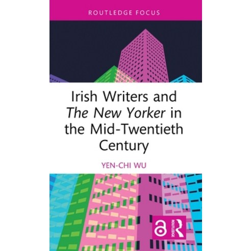 (영문도서)Irish Writers and The New Yorker in the Mid-Twentieth Century Hardcover, Routledge, English, 9781041036654