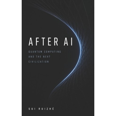 (영문도서)After AI Paperback, Independently Published, English, 9798197378248