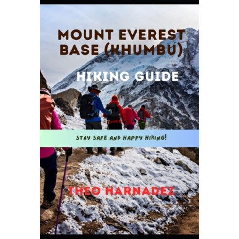 (영문도서)Mount Everest Base (Khumbu) Hiking Guide Paperback, Independently Published, English, 9798196606137