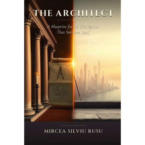(영문도서)The Architect: A Blueprint for the Civilization That Survives Itself Paperback, Independently Published, English, 9798198005617