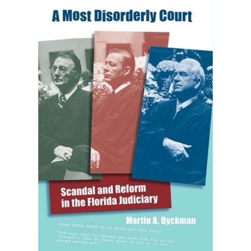 (영문도서)A Most Disorderly Court: Scandal and Reform in the Florida Judiciary Paperback, University Press of Florida, English, 9780813081656