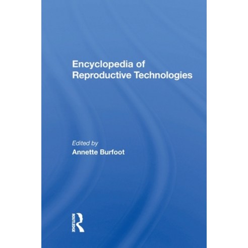 (영문도서)Encyclopedia Of Reproductive Technologies Paperback, Routledge, English, 9780367157401
