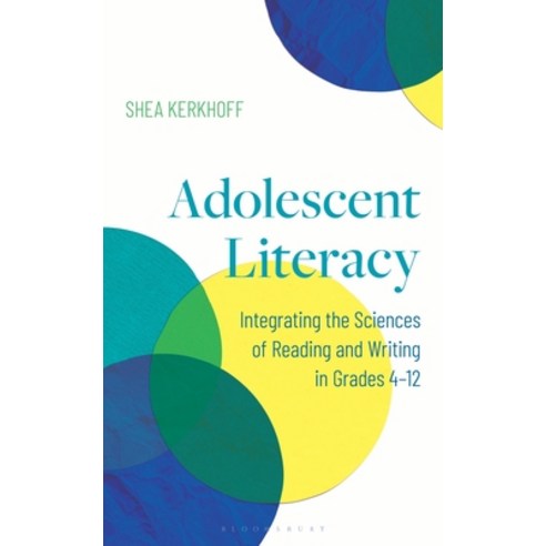 (영문도서)Adolescent Literacy: Integrating the Sciences of Reading and Writing in Grades 4-12 Hardcover, Bloomsbury Academic, English, 9798765144510