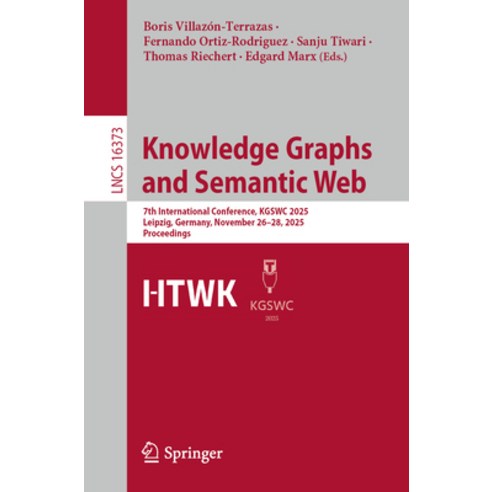 (영문도서)Knowledge Graphs and Semantic Web: 7th International Conference Kgswc 2025 Lei... Paperback, Springer, English, 9783032131089