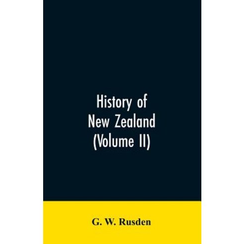 (영문도서)History of New Zealand (Volume II) Paperback, Alpha Edition, English, 9789353606527