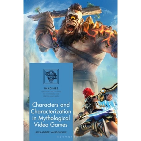 (영문도서)Characters and Characterization in Mythological Video Games Hardcover, Bloomsbury Academic, English, 9781350565852