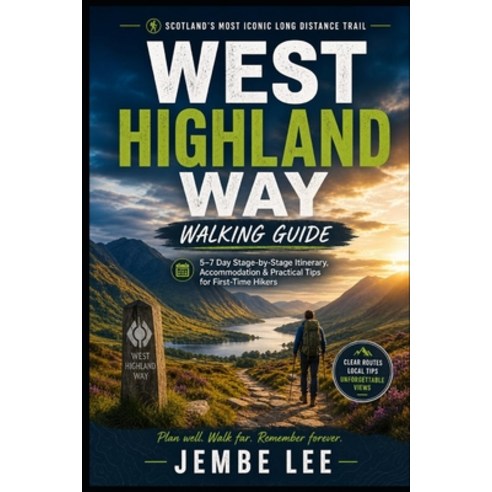 (영문도서)West Highland Way Walking Guide: 5-7 Day Stage-by-Stage Itinerary Accommodation... Paperback, Independently Published, English, 9798195125189