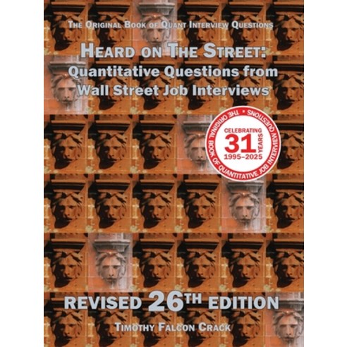 (영문도서)Heard on The Street: Quantitative Questions from Wall Street Job Interviews (Rev... Paperback, Timothy Crack, English, 9781067058326