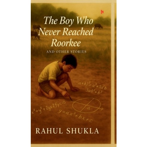 (영문도서)The Boy Who Never Reached Roorkee: And Other Stories Hardcover, Notion Press, English, 9798901762608