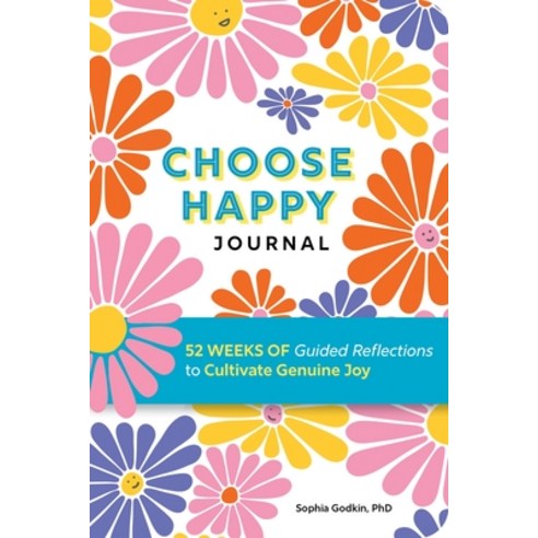 (영문도서)Choose Happy Journal: 52 Weeks of Guided Reflections to Cultivate Genuine Joy Paperback, Callisto, English, 9798897171521