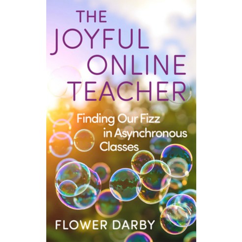 (영문도서)The Joyful Online Teacher: Finding Our Fizz in Asynchronous Classes Volume 8 Hardcover, English, 9780806196527