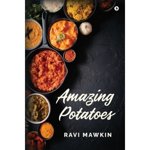 (영문도서)Amazing Potatoes Paperback, Notion Press, English, 9798904516260