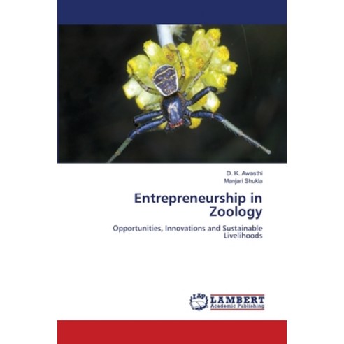 (영문도서)Entrepreneurship in Zoology Paperback, LAP Lambert Academic Publis..., English, 9786630104776