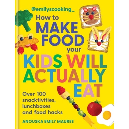 (영문도서)Emily's Cooking: How to Make Food Your Kids Will Actually Eat: Over 100 Snacktiv... Paperback, Hamlyn (UK), English, 9780600639602