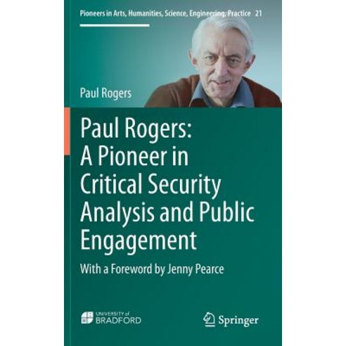 (영문도서)Paul Rogers: A Pioneer in Critical Security Analysis and Public Engagement: With... Hardcover, Springer, English, 9783319951492