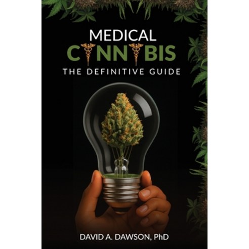 (영문도서)Medical Cannabis: The Definitive Guide Paperback, English, 9798218491314, Amcann Publishing