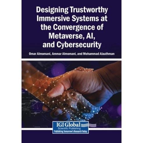 (영문도서)Designing Trustworthy Immersive Systems at the Convergence of Metaverse AI and... Paperback, Igi Global Scientific Publi..., English, 9798337378831