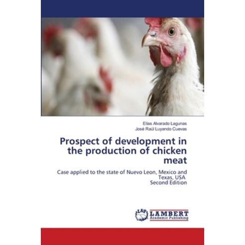 (영문도서)Prospect of development in the production of chicken meat Paperback, LAP Lambert Academic Publis..., English, 9786209897559