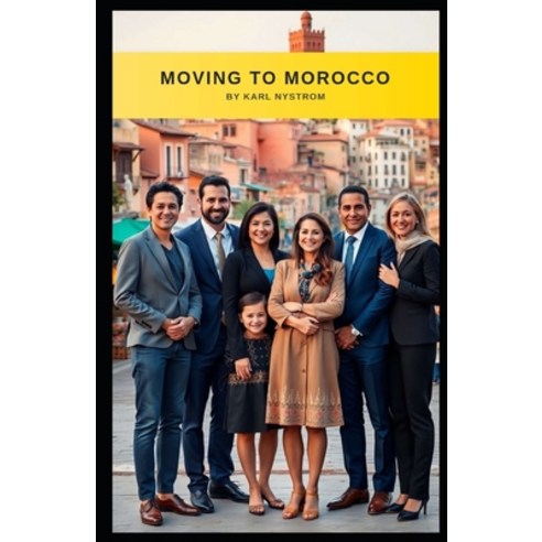 (영문도서)Moving To Morocco Paperback, Independently Published, English, 9798274162623