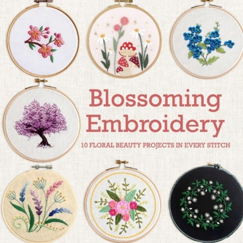 (영문도서)Blossoming Embroidery: 10 Floral Beauty Projects in Every Stitch Paperback, Independently Published, English, 9798269784564 Independently Published, English, 9798269784564