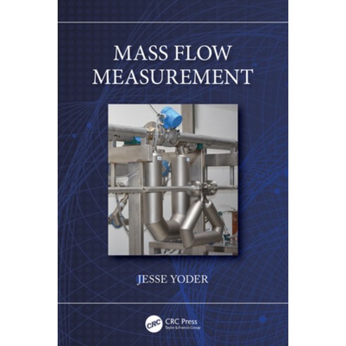 (영문도서)Mass Flow Measurement Hardcover, CRC Press, English, 9781032601601
