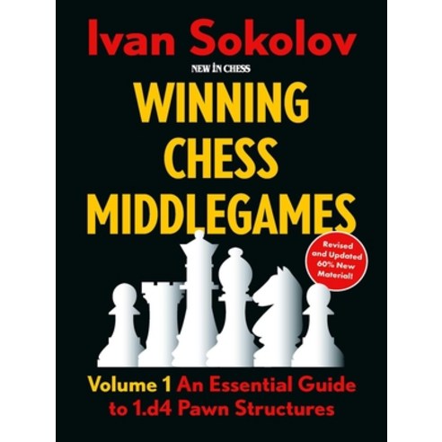 (영문도서)Winning Chess Middlegames: Volume 1: An Essential Guide to 1.D4 Pawn Structures Hardcover, New in Chess, English, 9789083602264