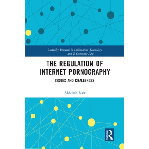 (영문도서)The Regulation of Internet Pornography: Issues and Challenges Paperback, English, 9780367583491, Routledge