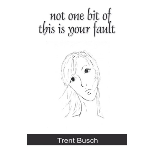 (영문도서)not one bit of this is your fault Paperback, Cyberwit.Net, English, 9789388125840