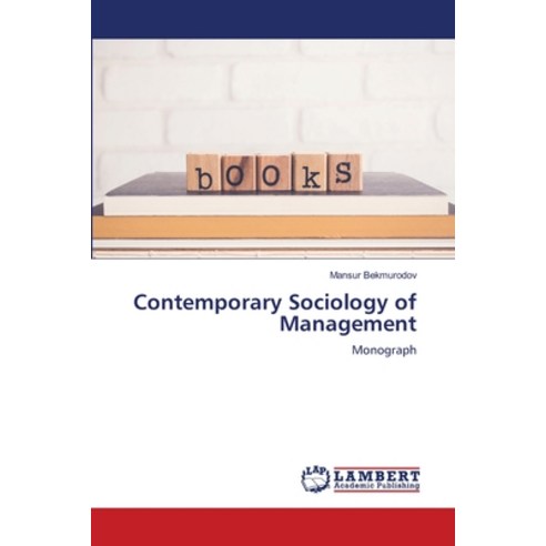 (영문도서)Contemporary Sociology of Management Paperback, LAP Lambert Academic Publis..., English, 9786209419362