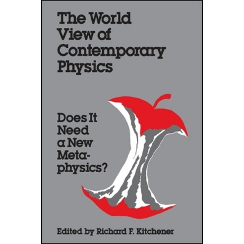 (영문도서)The World View of Contemporary Physics: Does It Need a New Metaphysics? Paperback, English, 9780887067426, State University of New Yor...