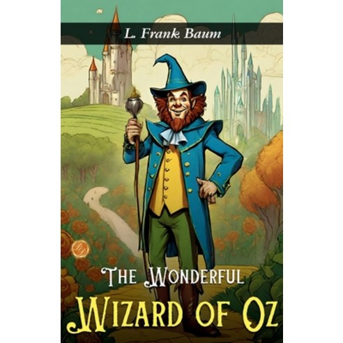 (영문도서)The Wonderful Wizard of Oz Paperback, English, 9789359579979, DD Sales and Distributors
